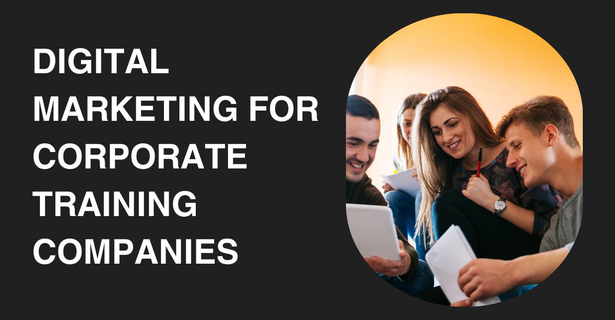Digital Marketing for Corporate Training Companies